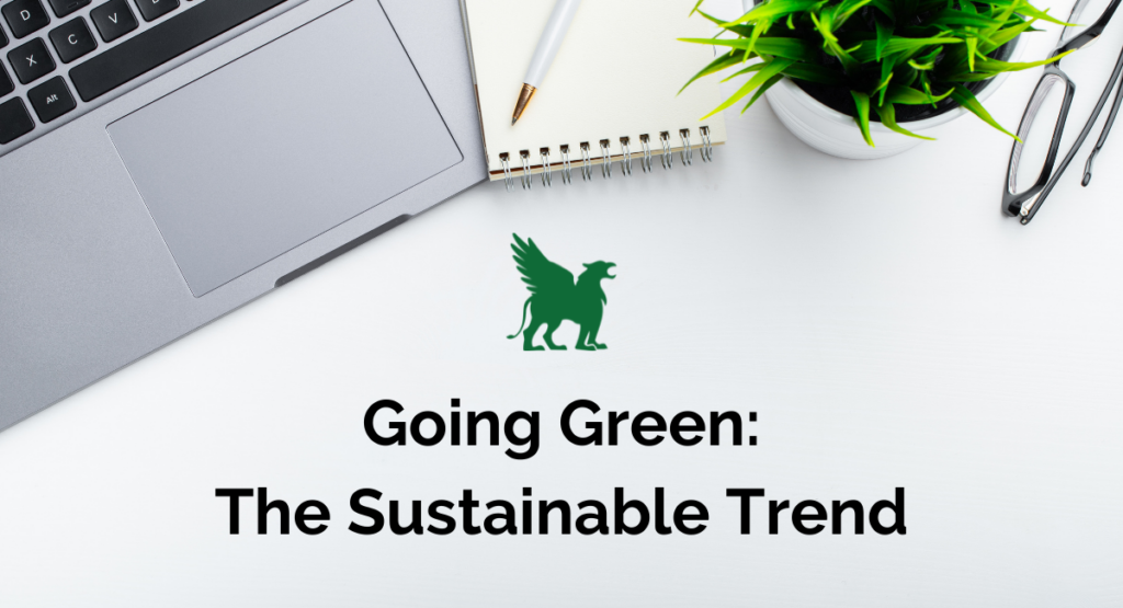 Going Green: the Sustainable Trend
